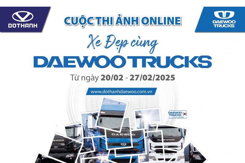 Cuộc thi ảnh Online "Xe Đẹp cùng Daewoo Trucks"  trên Fanpage Daewoo Trucks Việt Nam