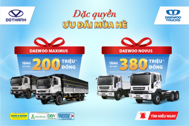 Khuyến mại tháng 5 DAEWOO TRUCKS | Giá trị lên đến 380 TRIỆU