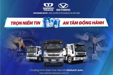 "Trọn Niềm Tin, An Tâm Đồng Hành” - Chương Trình Tri Ân Khách Hàng của Daewoo Trucks Việt Nam