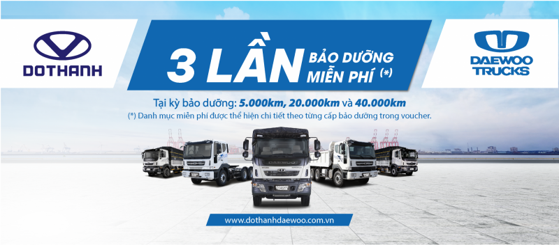 Chương trình khuyến mãi “Miễn phí 3 lần bảo dưỡng” khi mua xe Daewoo Trucks