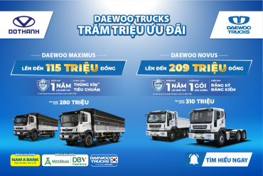 (Tháng 11) DAEWOO TRUCKS: TRĂM TRIỆU ƯU ĐÃI | Đồng hành cùng Nam A Bank, Bảo hiểm AAA, DBV