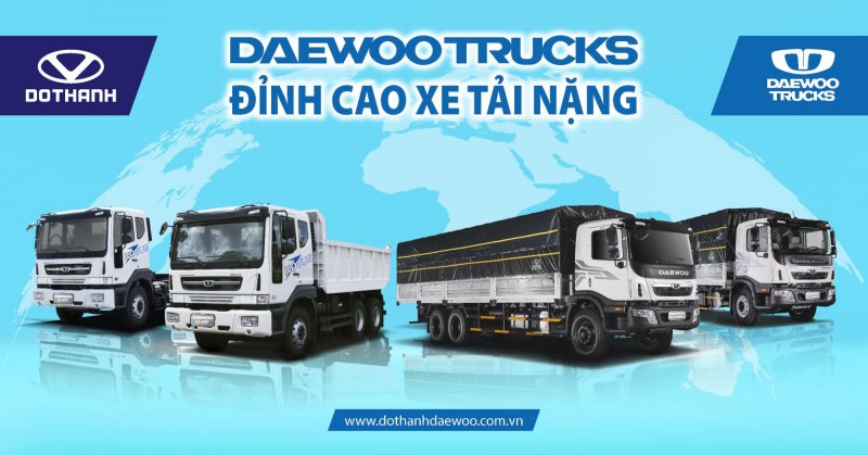 XE TẢI NẶNG DAEWOO TRUCKS | Đỉnh Cao Chất Lượng Hàn Quốc